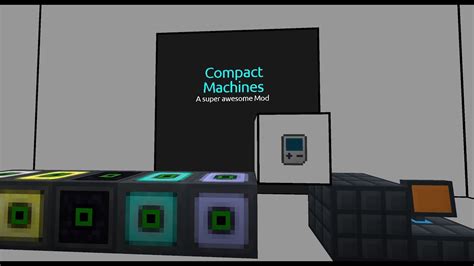 Compact Machines Tutorial [1.7.10] .